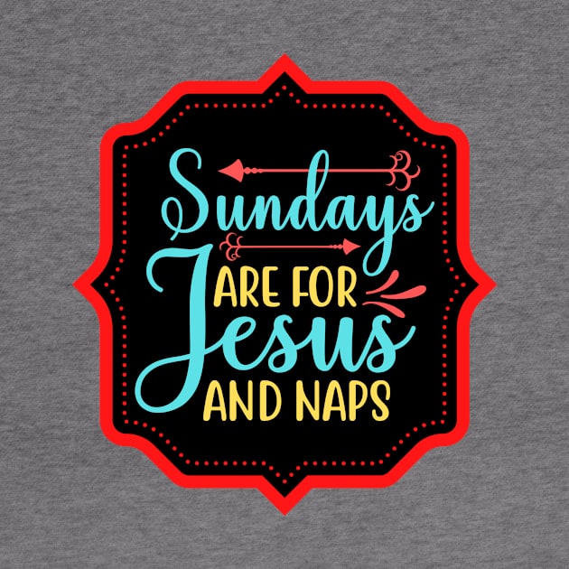 Sundays Are For Jesus And Naps by Prayingwarrior